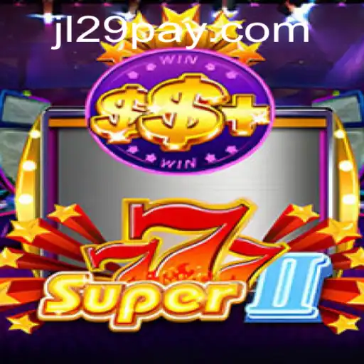 Explore the Exciting World of Super777II: A Comprehensive Guide